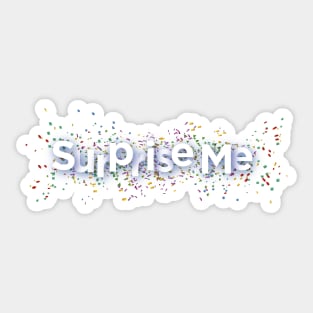 Surprise Me Sticker